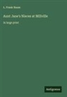 L. Frank Baum - Aunt Jane's Nieces at Millville