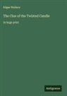 Edgar Wallace - The Clue of the Twisted Candle