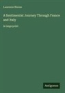 Laurence Sterne - A Sentimental Journey Through France and Italy