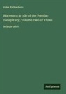 John Richardson - Wacousta; a tale of the Pontiac conspiracy; Volume Two of Three