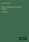Friedrich Schiller - Fiesco's Conspiracy at Genoa; A Tragedy