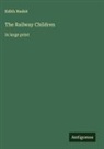 Edith Nesbit - The Railway Children