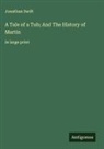 Jonathan Swift - A Tale of a Tub; And The History of Martin
