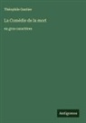 Théophile Gautier - La Comédie de la mort