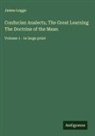 James Legge - Confucian Analects, The Great Learning The Doctrine of the Mean