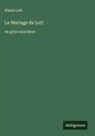 Pierre Loti - Le Mariage de Loti