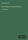 Immanuel Kant - The Critique of Practical Reason