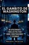 Marcelo Palacios - El Gambito de Washington
