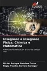 Regla Ywalkis Borrero Springer, Michel Enrique Gamboa Graus - Insegnare a insegnare Fisica, Chimica e Matematica