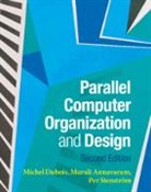 Murali (University of Southern California) Annavaram, Annavaram Murali, Michel Dubois, Michel (University of Southern California) Dubois, Per (Chalmers University of Technology Stenstrom, Per Stenström - Parallel Computer Organization and Design