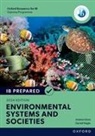Andrew Davis, Garrett Nagle - Oxford Resources for IB Diploma Programme: IB Prepared Environmental Systems and Societies 2024 Edition (Print & Digital Book)