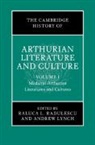 Andrew Lynch, Andrew (The University of Western Australia) Lynch, Raluca L. (Bangor University Radulescu, Radulescu Raluca L. - The Cambridge History of Arthurian Literature and Culture: Volume 1
