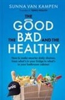Sunna van Kampen - The Good, the Bad and the Healthy
