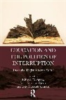 Michael W. (University of Wisconsin-Madison Apple, Michael W. (University of Wisconsin-Madison Apple, Apple Michael W., Luis Armando (Federal University of Rio Grande do Sul Gandin, Gandin Luis Armando, Iana Gomes De Lima - Education and the Politics of Interruption