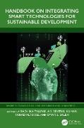 Radhika (Guru Gobind Singh Indraprastha Un Thapar, Fahad Alturise, Fahad (Qassim University Alturise, A.V. Senthil Kumar, Omar S. Saleh, … - Handbook on Integrating Smart Technologies for Sustainable Development