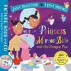 Julia Donaldson, Lydia Monks - Princess Mirror-Belle and the Dragon Pox