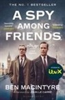 Ben Macintyre - A Spy Among Friends