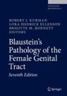 Lora Hedrick Ellenson, Robert J. Kurman, Brigitte M. Ronnett - Blaustein's Pathology of the Female Genital Tract
