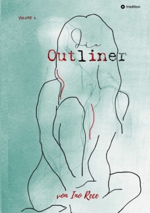 Ino Rece - Die Outliner Volume 2 Dark Romance Dreiecksbeziehung