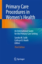 B Heath, Cathryn B. Heath, Sandra M Sulik, Sandra M. Sulik - Primary Care Procedures in Women's Health