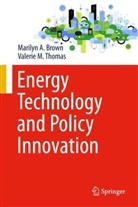 Marilyn A Brown, Marilyn A. Brown, Valerie M Thomas, Valerie M. Thomas - Energy Technology and Policy Innovation