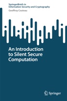 Geoffroy Couteau - An Introduction to Silent Secure Computation