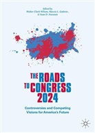 Sean D Foreman, Sean D. Foreman, Marcia L. Godwin, Marcia L Godwin, Walter Clark Wilson - The Roads to Congress 2024