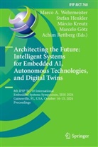 Marcelo Götz, Stefan Henkler, Márcio Kreutz, Márcio Kreutz et al, Achim Rettberg, Marco A. Wehrmeister - Architecting the Future: Intelligent Systems for Embedded AI, Autonomous Technologies, and Digital Twins