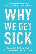 Benjamin Bikman - Why We Get Sick