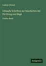 Ludwig Uhland - Uhlands Schriften zur Geschichte der Dichtung und Sage