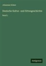 Johannes Scherr - Deutsche Kultur- und Sittengeschichte