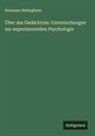 Hermann Ebbinghaus - Über das Gedächtnis: Untersuchungen zur experimentellen Psychologie