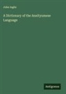 John Inglis - A Dictionary of the Aneityumese Language