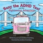 Jonathan Greenberg, Lynn Greenberg - Suzy the ADHD Taxi and the Sightseeing Adventure