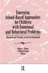 Robert J Illback, C Michael Nelson - Emerging School-Based Approaches for Children With Emotional and Behavioral Problems
