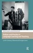Sabine Smith Doff, Sabine Doff, Richard Smith - Policies and Practice in Language Learning and Teaching 20th-Century Historical Perspectives