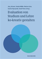 Martina Grein, Martina Grein u a, Jörg Jörissen, Sascha Kopczynski, Daniela Möller, David A. Peters - Evaluation von Studium und Lehre ko-kreativ gestalten