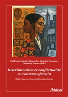 Guillaume Gaston NGUEMBA, Amadou NSANGOU, ThÃ©odore Temwa, Théodore TEMWA - Discrimination et conflictualitÃ© en contexte africain