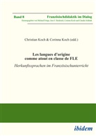 Michael Frings, Michael Frings u a, Jens F Heiderich, Christian Koch, Corinna Koch, Claudia Schlaak - Les langues d'origine comme atout en classe de FLE