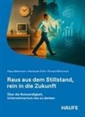 Klaus Weinmann, Ronald Wiltscheck - Raus aus dem Stillstand, rein in die Zukunft