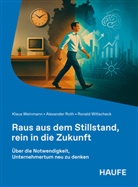 Alexander Roth, Klaus Weinmann, Ronald Wiltscheck - Raus aus dem Stillstand, rein in die Zukunft