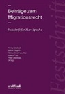 Fanny de Weck, Babak Fargahi, Rekha Oleschak, Valerio Priuli, Peter Uebersax - Beiträge zum Migrationsrecht