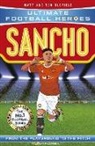 Ultimate Football Heroes, Matt &amp; Tom Oldfield - Ultimate Football Heroes : Sancho (Wing Wizards 10)