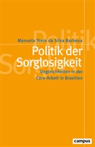 Manuela Stein da Silva Barbosa - Politik der Sorglosigkeit