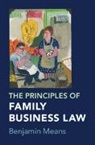 Benjamin Means - The Principles of Family Business Law