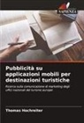Thomas Hochreiter - Pubblicità su applicazioni mobili per destinazioni turistiche