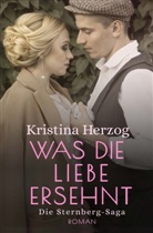 Kristina Herzog - Was die Liebe ersehnt