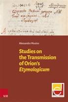 Alessandro Musino, Christian Brockmann, José Maksimczuk, Valente, Stefano Valente - Studies on the Transmission of Orion's Etymologicum