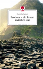 Christella Ayukebi - Precious - ein Traum zwischen uns. Life is a Story - story.one