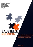 Maurice Baumann, Rosa Grädel-Schweyer, Daniel Probst, Gilbert Schuppli - Baustelle Religion